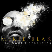 I Feel Alive - Mikie Blak