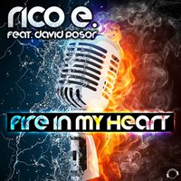 Fire in My Heart - Rico E. & David Posor & Dance Dealers