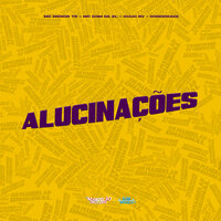 Alucinações - Mc Menor TR & MC Dom Da ZL & GUUH NV & Konddrake