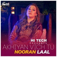 Akhiyan Vich Tu - Nooran Lal