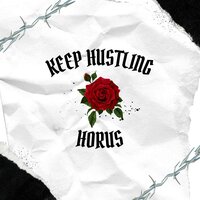 Keep Hustling - Horus
