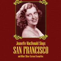 San Francisco (From "San Francisco") - Jeanette MacDonald