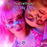All My Life - The Hitmen