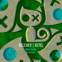 New Earth - Belchev & Xetel & Billy Blake