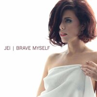 Brave Myself - Jei & Danny G Italy