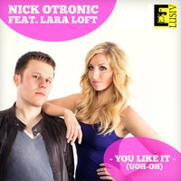You Like It (Uoh Oh) - Nick Otronic