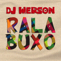 Ralabuxo - DJ Werson