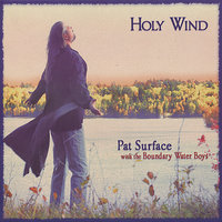 Love Triangle - Pat Surface & The Boundary Water Boys