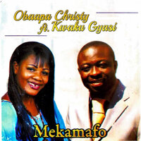 Menni Oboafo Biara - Obaapa Christy & Kwaku Gyasi