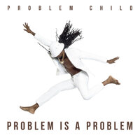 Leg up Deh - Problem Child