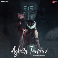 Aghori Tandav - Geeta Singh & Red Vocal