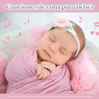 Lullabies bebé - Canciones Infantiles Para Niños & Musica Para Niños & Musica Classica Bebes