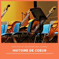 Histoire de coeur - Édith Piaf