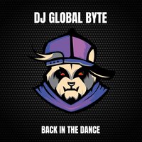Back In The Dance - Dj Global Byte