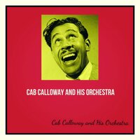 Baby, It's Cold Outside - Cab Calloway and His Orchestra