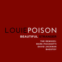 Beautiful Stranger - Louie Poison & Mark Picchiotti