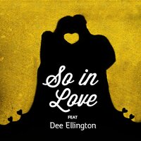 So in Love - Rob Sparx & Dee Ellington