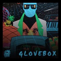 Glovebox - Gooseflesh & The Clamps