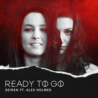 Ready To Go - Seiren & Alex Holmes