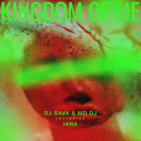 Kingdom Of Lie - Dj Sava & MD Dj & IANA