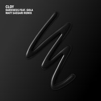 Darkness - Cloy & Gola & Matt Sassari