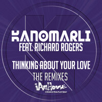 Thinking About Your Love - Kanomarli & Richard Rogers