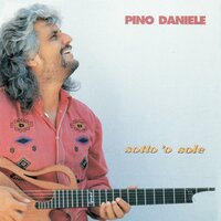 Chi tene 'o mare - Pino Daniele