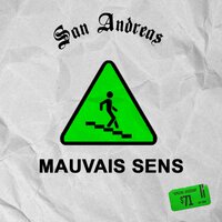 Mauvais sens - San Andreas