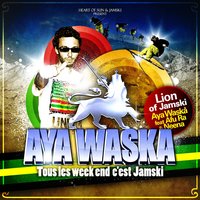 Tous Les Week End C'est Jamski - Aya Waska