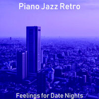 Background for Date Nights - Piano Jazz Retro
