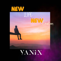 New Life New Emotion - Yanix