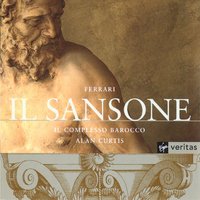 Il Sansone (Oratorio in due canti), Canto Primo: Qual tuo labbro, che pace promette (Sansone/Dalila) - Il Complesso Barocco