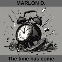 Wake Up! (The Time Has Come) - Marlon D.