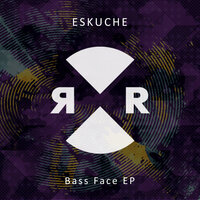 Bass Face - Eskuche