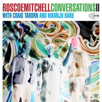 Chipper and Bing - Craig Taborn & Kikanju Baku & Roscoe Mitchell