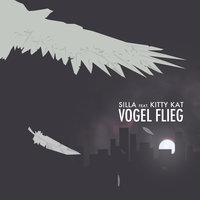 Vogel Flieg - Silla & Kitty Kat