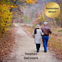 Remember When? - Stephen DeCesare
