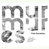 Ce sera par un jour d'automne - Yves Rousseau & Keyvan Chemirani & Thomas Savy & Pierrick Hardy & Anne Le Goff