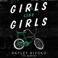 Girls Like Girls - Hayley Kiyoko & Jenaux