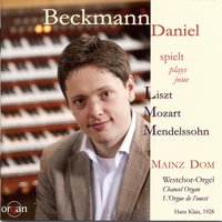 6 Organ Sonatas, Op. 65, No. 3 in A Major, MWV W58: I. Con moto maestoso - Daniel Beckmann & Феликс Мендельсон