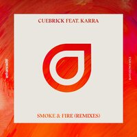 Smoke & Fire - Cuebrick & KARRA