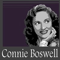 The River's Takin' Care of Me - Connie Boswell