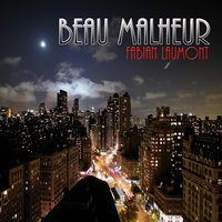 Beau malheur - Fabian Laumont