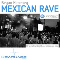 Mexican Rave - Bryan Kearney & Neal Scarborough