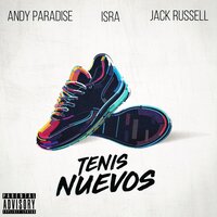 Tenis Nuevos - isra & Jack Russell & Andy Paradise