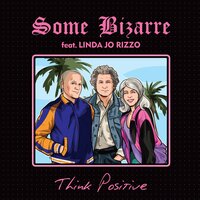 Think Positive - Some Bizarre & LINDA JO RIZZO & Electro Potato