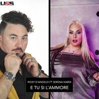 E tu si l'ammore - Ricky D'Angelo & Serena Nardi