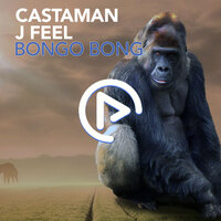 Bongo Bong - Castaman & J Feel