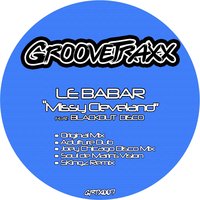 Missy Cleveland - Le Babar & Blackout Disco & Joey Chicago