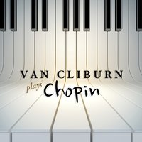 2 Nocturnes, Op. 62: No.1 in B Major - Фридерик Шопен & Van Cliburn